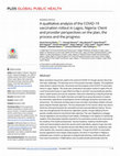 Research paper thumbnail of A qualitative analysis of the COVID-19 vaccination rollout in Lagos, Nigeria: Client and provider perspectives on the plan, the process and the progress