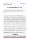 Research paper thumbnail of Social Insecurity and the Development of Tourism in Nigeria: the Niger Delta Experience, 2004 -2009