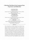 Research paper thumbnail of Collecting Field-Based Oral Language Data: Experiences and Reflections