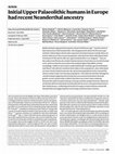 Research paper thumbnail of Initial Upper Palaeolithic humans in Europe had recent Neanderthal ancestry