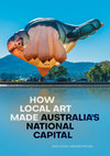 Research paper thumbnail of How Local Art Made Australia’s National Capital