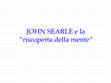 Research paper thumbnail of J. Searle e la "riscoperta della mente"