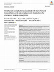 Research paper thumbnail of Intrathoracic complications associated with trans‐femoral transcatheter aortic valve replacement: Implications for emergency surgical preparedness