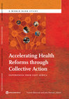 Research paper thumbnail of Accelerating health reforms through collective action : experiences from East Africa