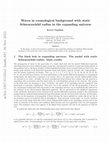 Research paper thumbnail of Waves in cosmological background with static Schwarzschild radius in the expanding universe