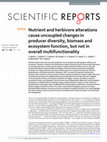 Research paper thumbnail of Nutrient and herbivore alterations cause uncoupled changes in producer diversity, biomass and ecosystem function, but not in overall multifunctionality