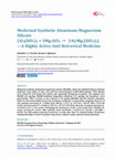 Research paper thumbnail of Medicinal Synthetic Aluminum-Magnesium Silicate &lt;br/&gt;{Al&lt;sub&gt;4&lt;/sub&gt;(SiO&lt;sub&gt;4&lt;/sub&gt;)&lt;sub&gt;3&lt;/sub&gt; + 3Mg&lt;sub&gt;2&lt;/sub&gt;SiO&lt;sub&gt;4&lt;/sub&gt; → 2Al&lt;sub&gt;2&lt;/sub&gt;Mg&lt;sub&gt;3&lt;/sub&gt;(SiO&lt;sub&gt;4&lt;/sub&gt;)&lt;sub&gt;3&lt;...