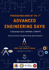 Research paper thumbnail of PROCEEDINGS BOOK OF THE 8 th ADVANCED ENGINEERING DAYS 8 DECEMBER 2023/MERSIN, TURKIYE INTERNATIONAL ENGINEERING SYMBOSIUM Dec 2023 Publisher: 8 th ADVANCED ENGINEERING DAYS 8 DECEMBER 2023/MERSIN, TURKIYE INTERNATIONAL ENGINEERING SYMBOSIUM Editor: Editor-in-Chief Prof. Dr. Murat YAKAR