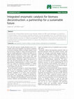 Research paper thumbnail of Integrated enzymatic catalysis for biomass deconstruction: a partnership for a sustainable future