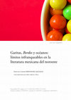 Research paper thumbnail of Garitas, Bordos y océanos: límites infranqueables en la literatura mexicana del noroeste