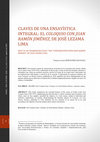 Research paper thumbnail of Claves de una ensayística integral: el Coloquio Con Juan Ramón Jiménez, de José Lezama Lima