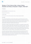 Research paper thumbnail of Review of: "From Victory to War: a Case of History Education and History of Education in Nigeria, 1982-2022