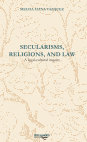 Research paper thumbnail of Secularisms, religions, and law: a legal-cultural inquiry