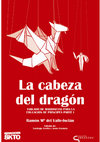 Research paper thumbnail of La cabeza del dragón. Tablado de marionetas para la educación de príncipes. Parte I (Ramón María del Valle-Inclán). Edición de Santiago Sevilla-Vallejo y Jesús Guzmán Mora