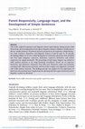 Research paper thumbnail of Parent Responsivity, Language Input, and the Development of Simple Sentences