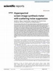 Research paper thumbnail of Hyperspectral screen-image-synthesis meter with scattering-noise suppression