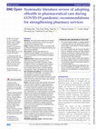 Research paper thumbnail of Systematic literature review of adopting eHealth in pharmaceutical care during COVID-19 pandemic: recommendations for strengthening pharmacy services