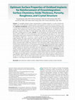 Research paper thumbnail of Optimum surface properties of oxidized implants for reinforcement of osseointegration: surface chemistry, oxide thickness, porosity, roughness, and crystal structure