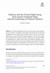 Research paper thumbnail of Violence and the Virtual: Right-wing, Anti-asylum Facebook Pages and the Fomenting of Political Violence