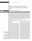 Research paper thumbnail of Adult Hematopoietic Stem Cells: Niche Cross-Talks to Affect the Cell Fate