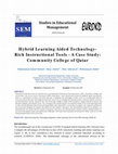 Research paper thumbnail of Hybrid Learning Aided Technology-Rich Instructional Tools - A Case Study: Community College of Qatar