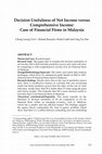 Research paper thumbnail of Decision Usefulness of Net Income versus Comprehensive Income: Case of Financial Firms in Malaysia