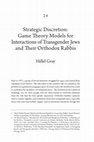 Research paper thumbnail of Strategic Discretion: Game Theory Models for Interactions of Transgender Jews and Their Orthodox Rabbis