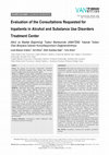 Research paper thumbnail of Evaluation of Consultations Which Were Ordered for Inpatients in Alcohol and Substance Use Disorders Treatment Center