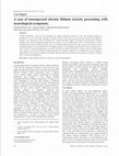 Research paper thumbnail of A case of unsuspected chronic lithium toxicity presenting with neurological symptoms