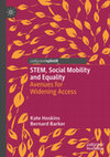 Research paper thumbnail of STEM, Social Mobility and Equality: Avenues for Widening Access