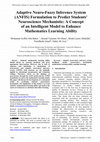 Research paper thumbnail of Adaptive Neuro-Fuzzy Inference System(ANFIS) Formulation to Predict Students' Neuroscience Mechanistic: A Concept of an Intelligent Model to Enhance Mathematics Learning Ability