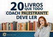 Research paper thumbnail of M A R C I A L U Z 20 LIVROS QUE TODO COACH-PALESTRANTE DEVE LER