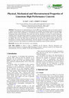 Research paper thumbnail of Physical, Mechanical and Microstructural Properties of Limestone High Performance Concrete