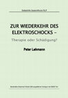 Research paper thumbnail of Zur Wiederkehr des Elektroschocks – Therapie oder Schädigung?