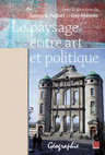 Research paper thumbnail of Le paysage, entre art et politique