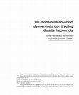 Research paper thumbnail of Un modelo de creación de mercado con trading de alta frecuencia