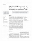 Research paper thumbnail of Influence of He-Ne laser therapy on the dynamics of wound healing in mice treated with anti-inflammatory drugs