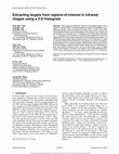 Research paper thumbnail of Extracting targets from regions-of-interest in infrared images using a 2-D histogram