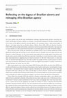 Research paper thumbnail of Reflecting on the legacy of Brazilian slavery and reimaging Afro-Brazilian agency