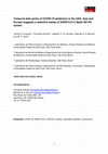 Research paper thumbnail of Temporal data series of COVID-19 epidemics in the USA, Asia and Europe suggests a selective sweep of SARS-CoV-2 Spike D614G variant