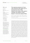 Research paper thumbnail of The epitranscriptome of Vero cells infected with SARS-CoV-2 assessed by direct RNA sequencing reveals m6A pattern changes and DRACH motif biases in viral and cellular RNAs