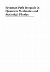 Research paper thumbnail of Feynman Path Integrals in Quantum Mechanics and Statistical Physics