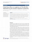 Research paper thumbnail of Pulsed bias effect on roughness of TiO2:Nb films deposited by grid assisted magnetron sputtering