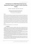 Research paper thumbnail of Development of a GNSS Based High Accuracy Measurement System to Support Vehicle Dynamics Testing