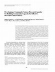 Research paper thumbnail of Developing a Community Science Research Agenda for Building Community Capacity for Effective Preventive Interventions