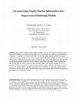 Research paper thumbnail of Incorporating Equity Market Information into Supervisory Monitoring Models