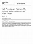 Research paper thumbnail of Frailty Prevention and Treatment: Why Registered Dietitian Nutritionists Need to Take Charge