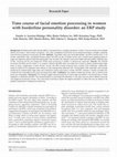 Research paper thumbnail of Time course of facial emotion processing in women with borderline personality disorder: an ERP study