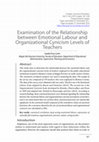 Research paper thumbnail of Examination of the Relationship Between Emotional Labor and Organizational Cynicism Levels of Teachers with Canonical Correlation