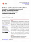 Research paper thumbnail of Synthesis and Characterization of Crosslinked Hydrogel of Konkoli (&lt;i&gt;Maesopsis eminii&lt;/i&gt;) Grafted Polymethylacrylamide for a Preliminary Study as an Insulin Delivery System